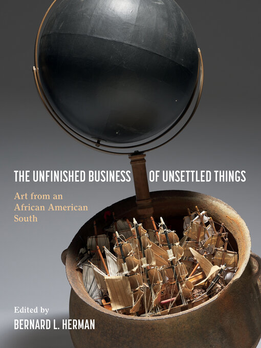 Title details for The Unfinished Business of Unsettled Things by Bernard L. Herman - Available